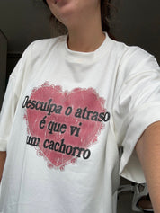 camisetão desculpa o atraso