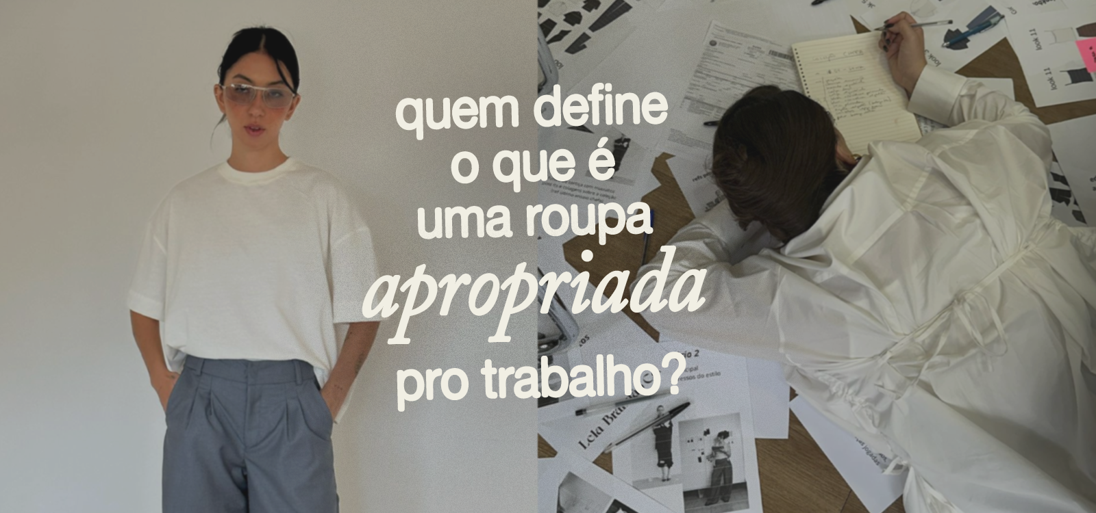 quem define um look apropriado para trabalho?