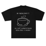 camisetão 99 problemas