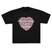 camisetão desculpa o atraso gatinho